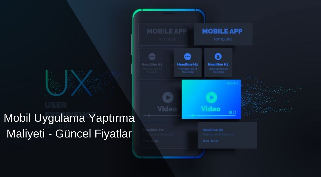 Mobil Uygulama Yaptırma Maliyeti - Güncel Fiyatlar