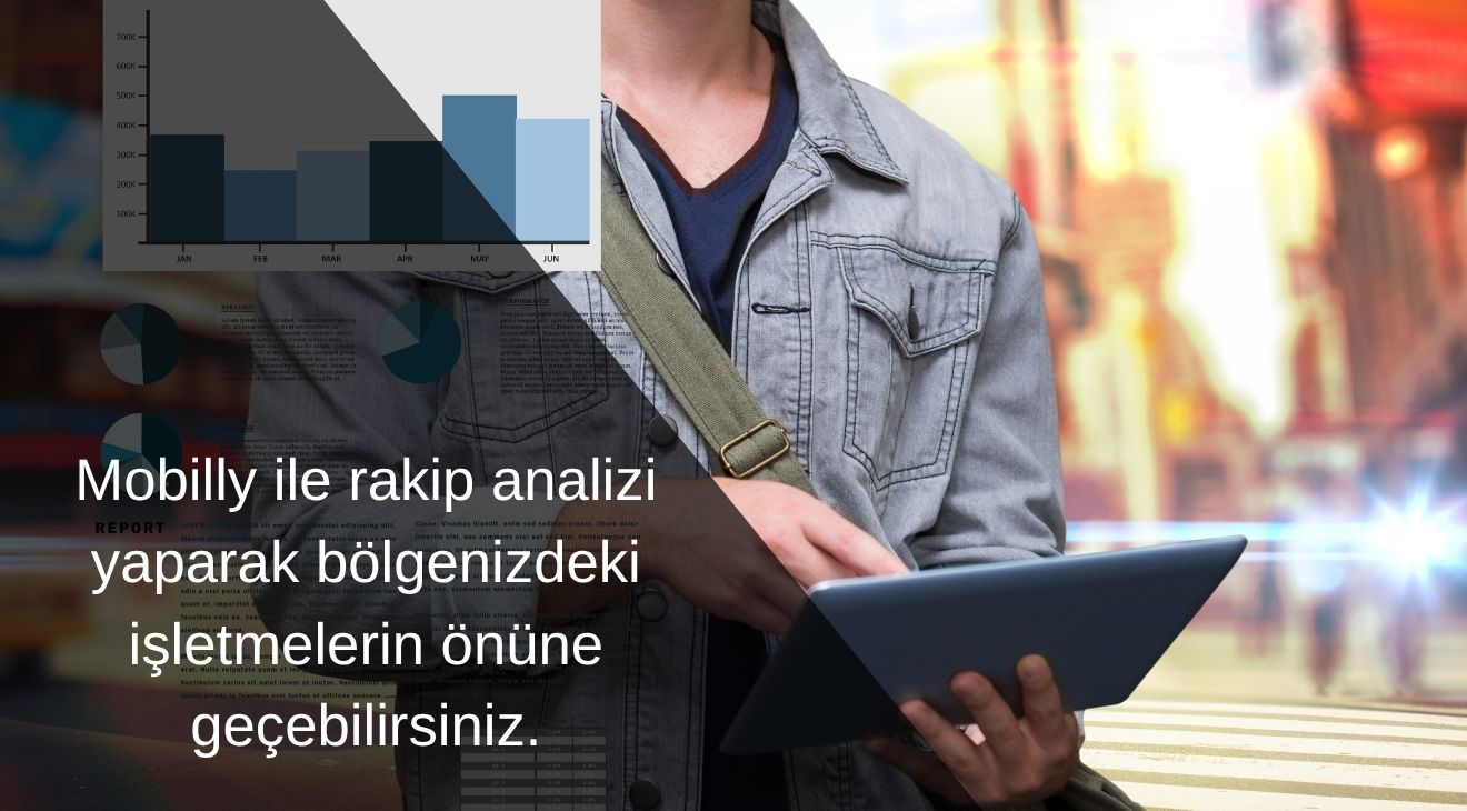 Mobilly ile Rakip Analizi: Bölgenizdeki Diğer İşletmeleri Nasıl Geride Bırakırsınız?